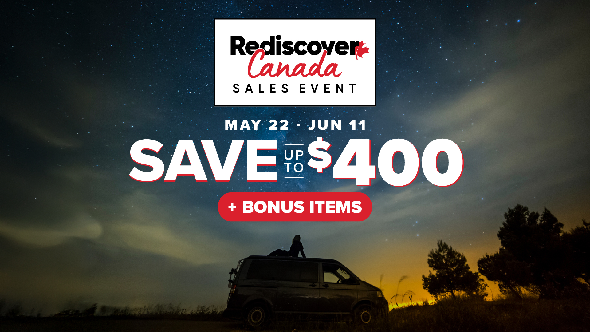 Rediscover Canada Sales Event May 22-June 11 Save up to $400