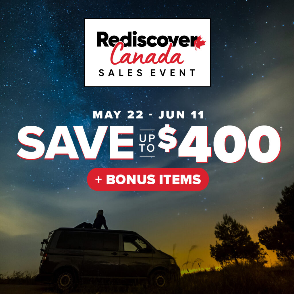 Rediscover Canada Sales Event May 22-June 11 Save up to $400